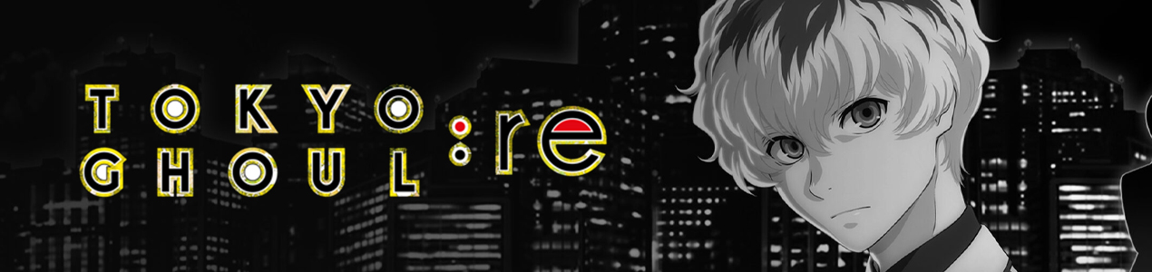 TOKYO GHOUL RE