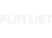 PLAYLIST